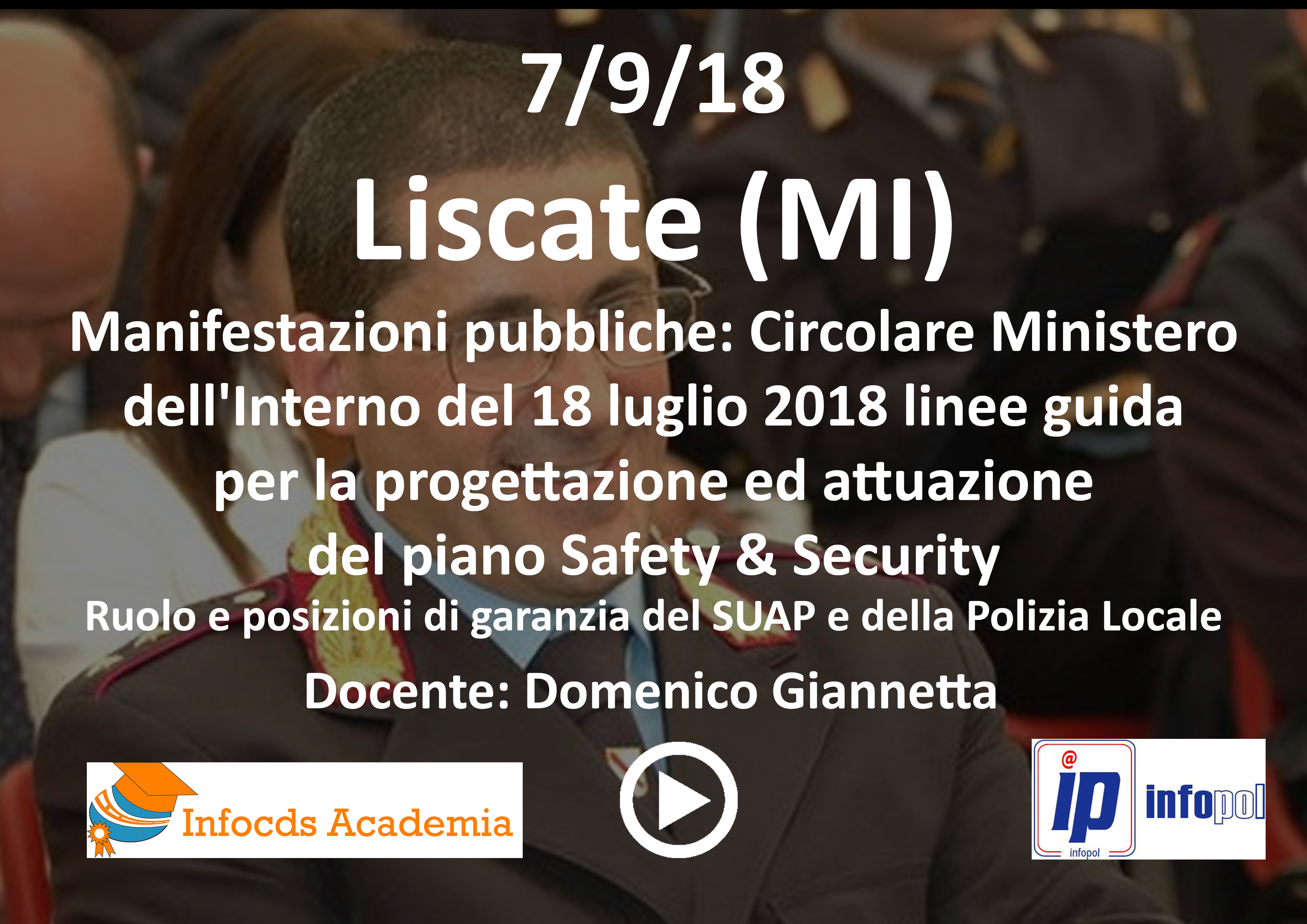 Manifestazioni pubbliche: Circolare Ministero dell'Interno del 18 luglio 2018 linee guida per la progettazione ed attuazione del piano Safety & Security - Domenico Giannetta